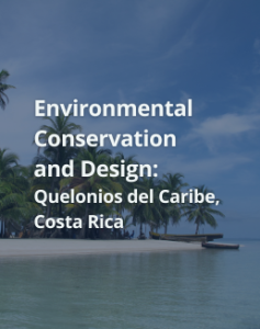 Environmental Conservation and Design: Costa Rica