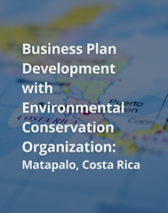 Business Plan Development with Environmental Conservation Organization in Costa Rica