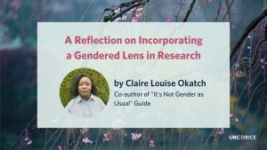 A Reflection on Incorporating a Gendered Lens in Research